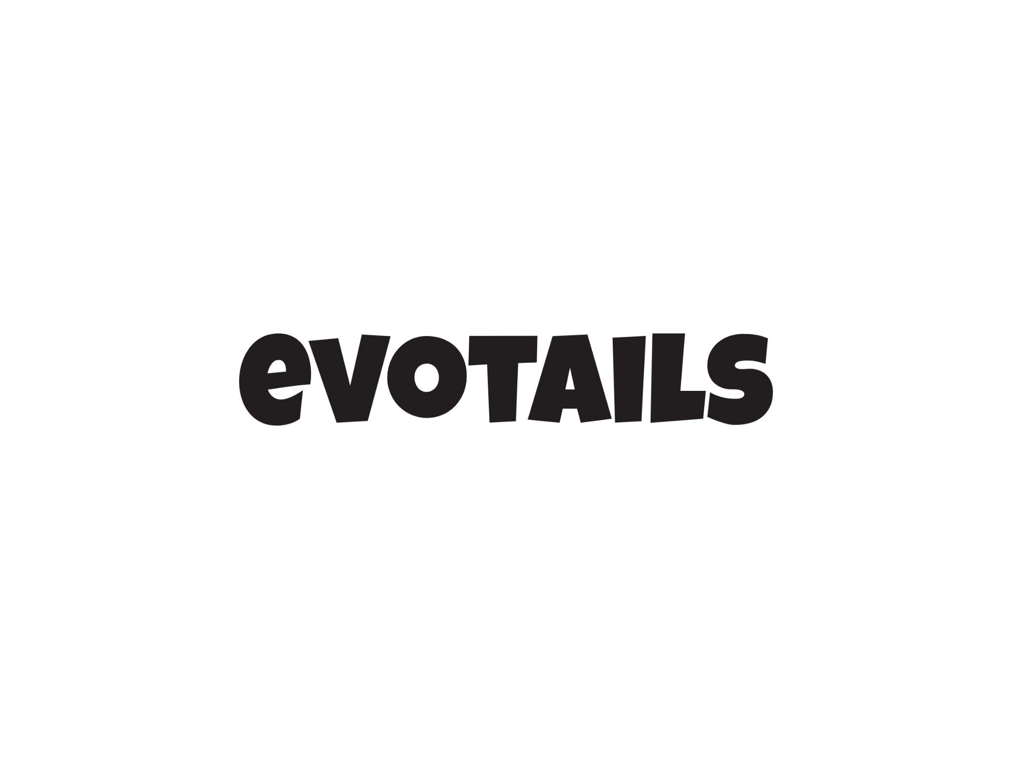 EVOTAILS - Evotails